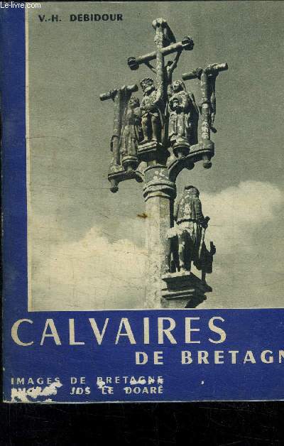CALVAIRES DE BRETAGNE- IMAGES DE BRETAGNE