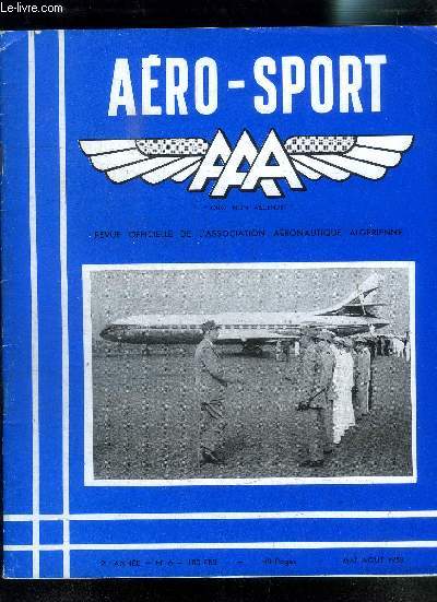 AERO-SPORT- REVUE OFFICIELLE DE L ASSOCIATION AERONAUTIQUE ALGERIENNE - 2me anne- N6 - MAI AOUT 1958