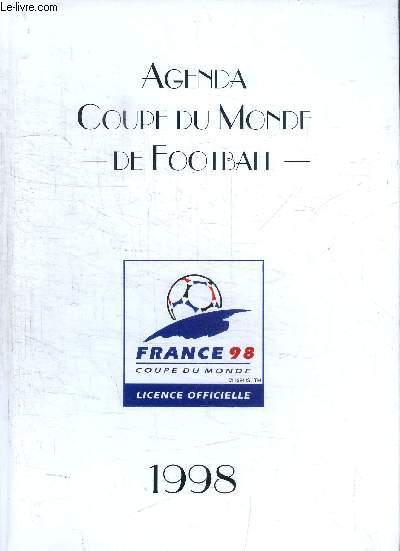 AGENDA COUPE DU MONDE DE FOOTBALL 1998