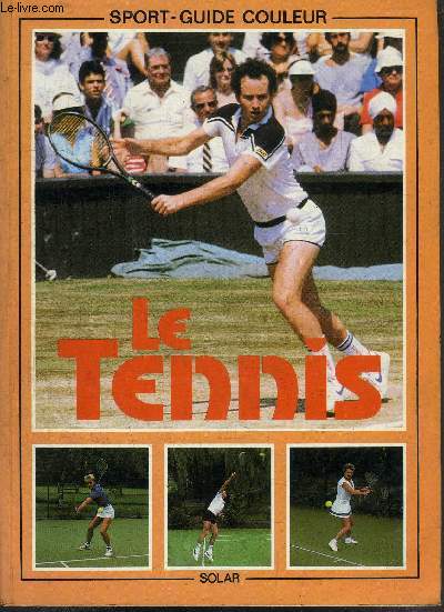 LE TENNIS - SPORT GUIDE COULEUR