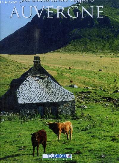 LES SECRETS DE NOS REGIONS- AUVERGNE