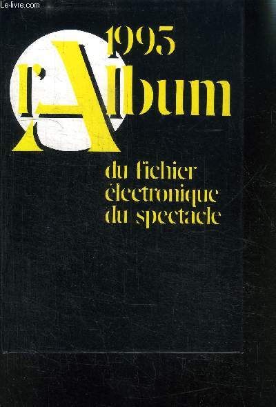 1995 L ALBUM- LE FICHIER ELECTRONIQUE DU SPECTACLE