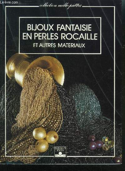 BIJOUX FANTAISIE EN PERLES DE ROCAILLE ET AUTRES MATERIAUX