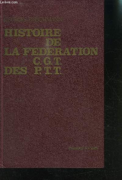 HISTOIRE DE FEDERATION C.G.T. DES P.T.T.