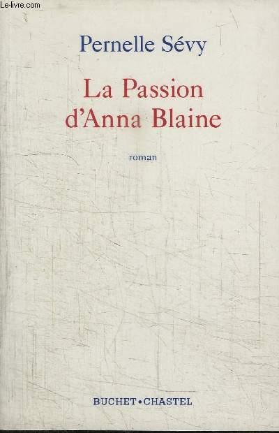 LA PASSION D ANNA BLAINE