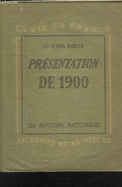 PRESENTATION DE 1900 / LA VIE EN FRANCE AU DEBUT DU XXe SIECLE