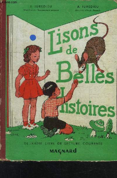 LISONS DE BELLES HISTOIRES- DEUXIEME LIVRE DE LECTURE COURANTE COURS ELEMENTAIRE 1re ANNEE- CLASSE DE 10e