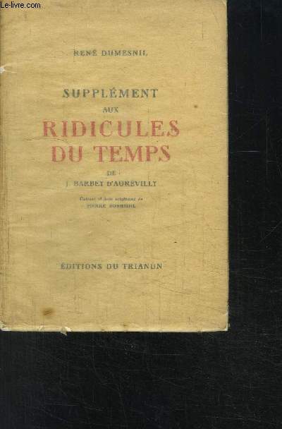 SUPPLEMENT AUX RIDICULES DU TEMPS DE J. BARBEY D AUREVILLY