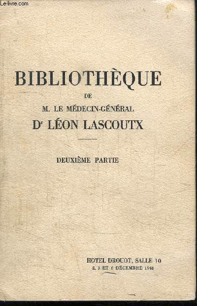 BIBLIOTHEQUE DE M. LE MEDECIN-GENERAL Dr LEON LASCOUTX - 2me PARTIE/ HOTEL DROUOT, SALLE 10- 2,3 ET 6 SEPTEMBRE 1948