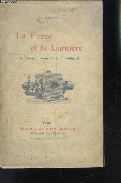 LA FORCE ET LA LUMIERE A LA FERME ET DANS LA PETITE INDUSTRIE