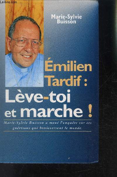 EMILIEN TARDIF: LEVE-TOI ET MARCHE!