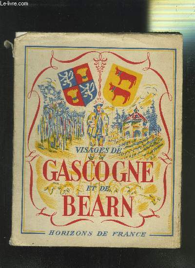 VISAGES DE GASCOGNE ET DE BEARN- COLLECTION PROVINCIALES