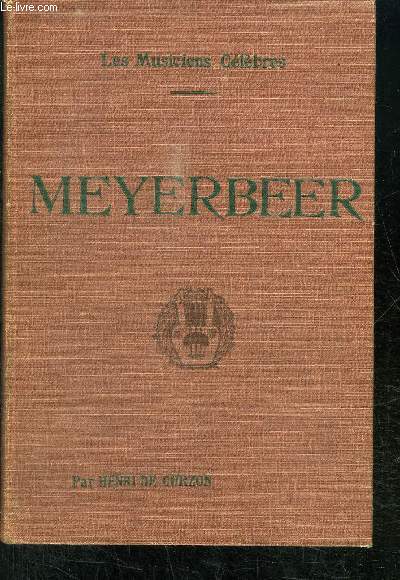 LES MUSICIENS CELEBRES- MEYERBEER