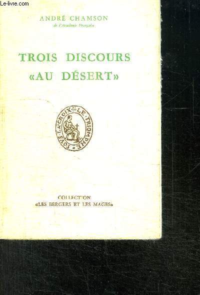 TROIS DISCOURS AU DESERT 1935-1954-1958