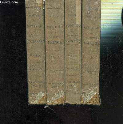 HISTOIRE DES SALONS DE PARIS- TABLEAUX ET PORTRAITS DU GRAND MONDE SOUS LOUIS XVI, LE DIRECTOIRE, LE CONSULAT ET L EMPIRE, LA RESTAURATION ET LE REGNE DE LOUIS-PHILIPPE Ier / 4 TOMES EN 4 VOLUMES