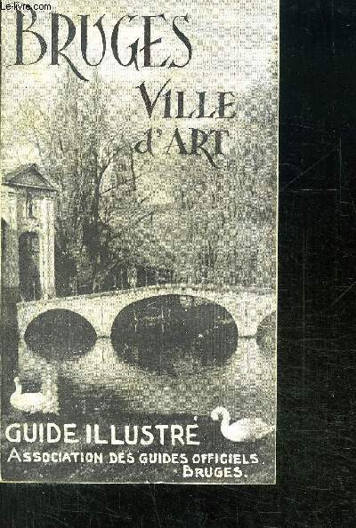 GUIDE ILLUSTRE- BRUGES VILLE D ART