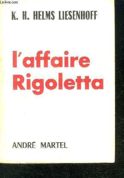 L AFFAIRE RIGOLETTA