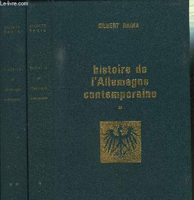 HISTOIRE DE L ALLEMAGNE CONTEMPORAINE (1917-1962) - 2 TOMES EN 2 VOLUMES