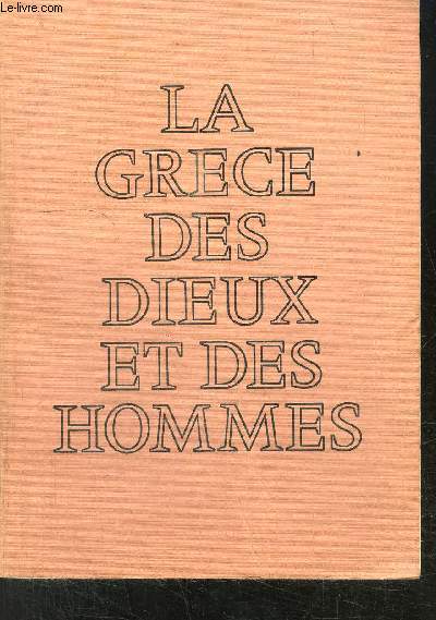 LA GRECE DES DIEUX ET DES HOMMES