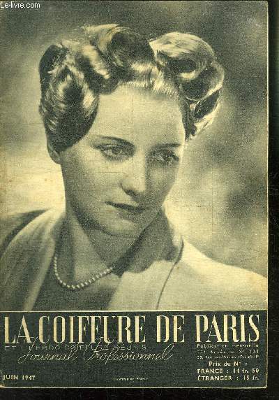 REVUE MENSUELLE: LA COIFFURE DE PARIS- JOURNAL PROFESSIONNEL / N 433 / JUIN 1947