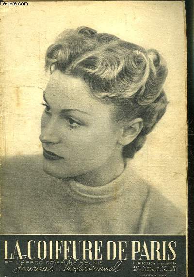 REVUE MENSUELLE: LA COIFFURE DE PARIS- JOURNAL PROFESSIONNEL / N 442 / MARS 1948