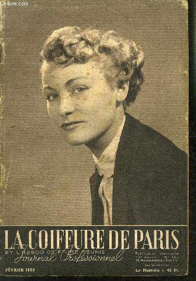 REVUE MENSUELLE: LA COIFFURE DE PARIS- JOURNAL PROFESSIONNEL / N 465 / FEVRIER 1950