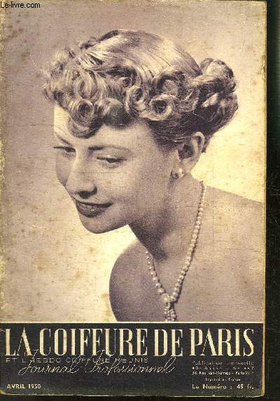 REVUE MENSUELLE: LA COIFFURE DE PARIS- JOURNAL PROFESSIONNEL / N 467 / AVRIL 1950