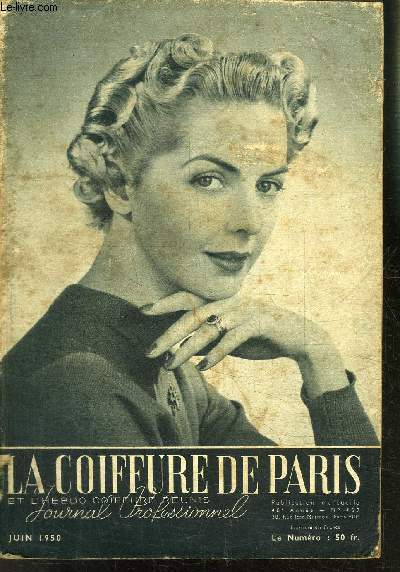 REVUE MENSUELLE: LA COIFFURE DE PARIS- JOURNAL PROFESSIONNEL / N 469 / JUIN 1950