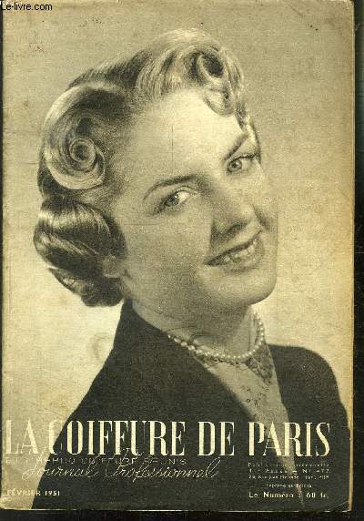 REVUE MENSUELLE: LA COIFFURE DE PARIS- JOURNAL PROFESSIONNEL / N 477 / FEVRIER 1951