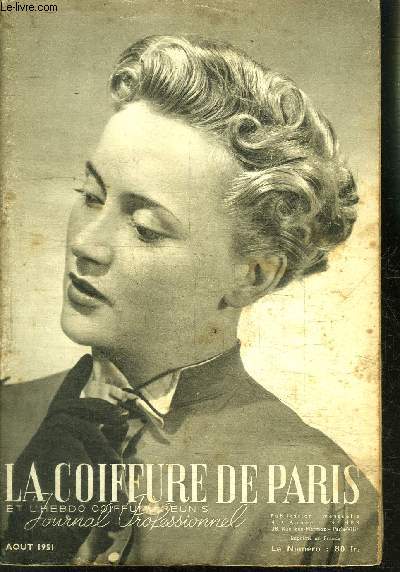 REVUE MENSUELLE: LA COIFFURE DE PARIS- JOURNAL PROFESSIONNEL / N 483 / AOUT 1951