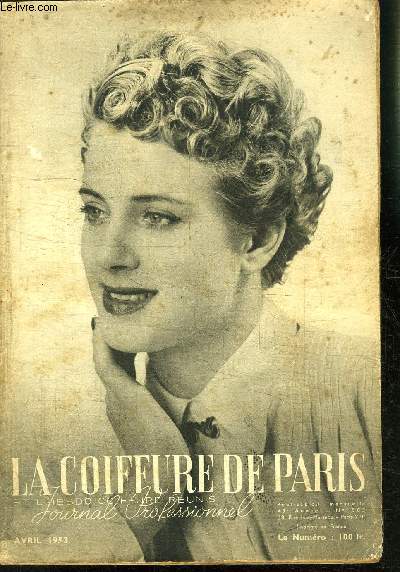 REVUE MENSUELLE: LA COIFFURE DE PARIS- JOURNAL PROFESSIONNEL / N 503 / AVRIL 1953