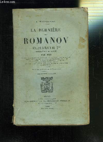 LA DERNIERE DES ROMANOV ELISABETH Ire IMPERATRICE DE RUSSIE 1741-1762