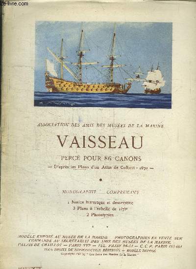 POCHETTE- MONOGRAPHIE: VAISSEAU PERCE POUR 86 CANONS DA PRES LES PLANS D UN ATLAS DE COLBERT 1670