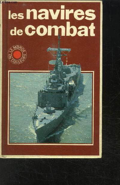 LES NAVIRES DE COMBAT