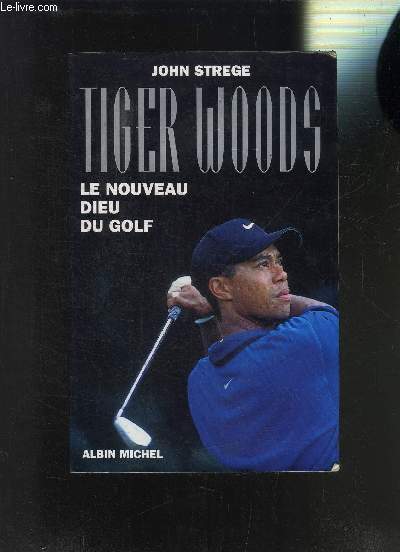 TIGER WOODS - LE NOUVEAU DIEU DU GOLF