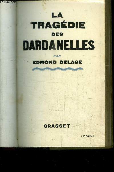 LA TRAGEDIE DES DARDANELLES