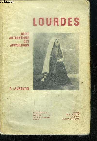 LOURDES RECIT AUTHENTIQUE DES APPARITIONS