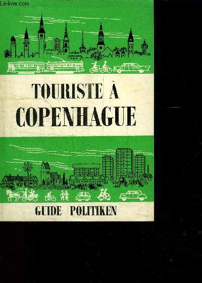 TOURISTE A COPENHAGUE ET DANS LE NORD DE LA SEELAND- UN GUIDE ILLUSTRE BIEN A JOUR