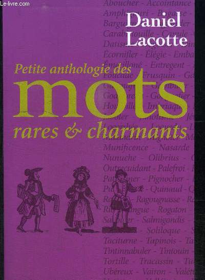 PETITE ANTHOLOGIE DES MOTS RARES ET CHARMANTS