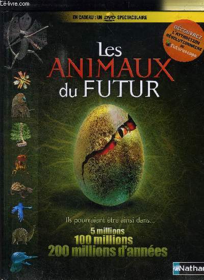 LES ANIMAUX DU FUTUR - LIVRE SANS LE DVD (FUTUROSCOPE)