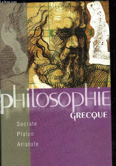 PHILOSOPHIE GRECQUE / COLLECTION PHILOSOPHIES