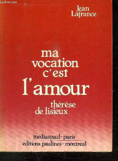 MA VOCATION C'EST L'AMOUR THERESE DE LISIEUX