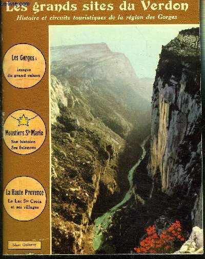 LES GRANDS SITES DU VERDON / HISTOIRE ET CIRCUITS TOURISTIQUES DE LA REGION DES GORGES 