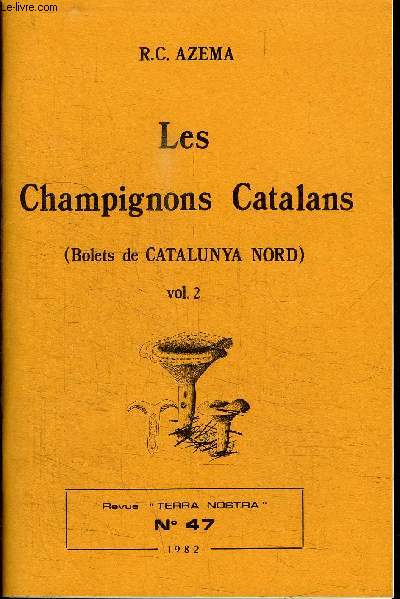 LES CHAMPIGNONS CATALANS (BOLETS DE CATALUNYA NORD) VOL.2 - 