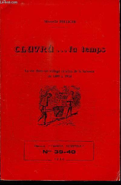 CLAYRA...FA TEMPS - LA VIE DANS UN VILLAGE CATALAN DE LA SALANCA DE 1800 A 1914 - REVUE 