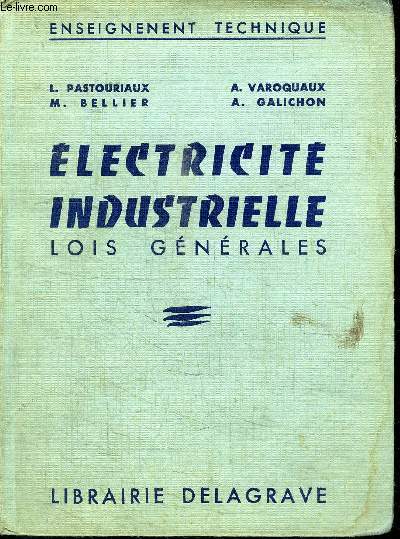 ELECTRICITE INDUSTRIELLE - LOIS GENERALES