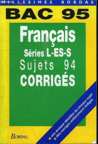 BAC 95 FRANCAIS - SERIES L-ES-S - SUJETS 94 CORRIGES