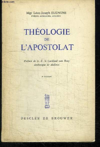 THEOLOGIE DE L'APOSTOLAT - COMMENTAIRE DOCTRINAL DE LA PROMESSE LEGIONNAIRE - 3me EDITION