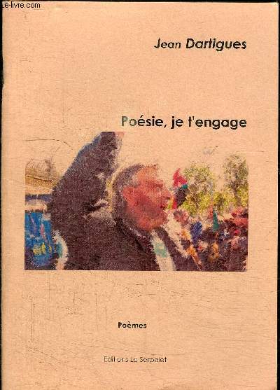 POESIE, JE T'ENGAGE