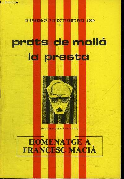 PRATS DE MOLLO LA PRESTA - HOMENATGE A FRANCESC MACIA -DIUMENGE 7 D'OCTUBRE DEL 1990